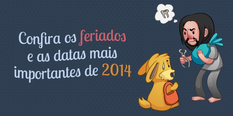 Veja quando caem os feriados de 2014 e programe suas folgas desde já