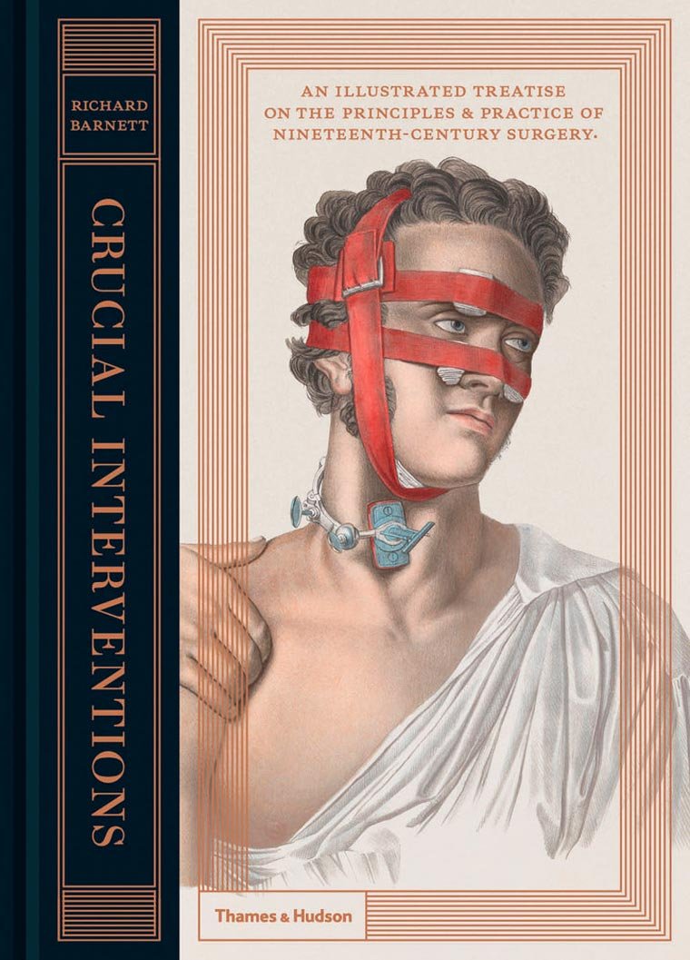 Capa do livro "Crucial Interventions: An Illustrated Treatise on the Principles & Practice of Nineteenth-Century Surgery"